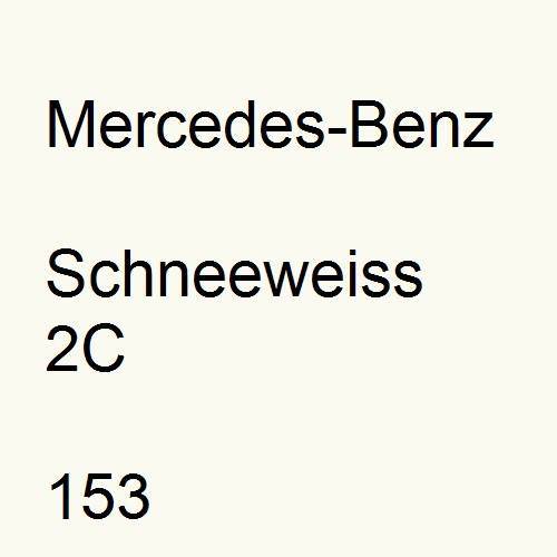 Mercedes-Benz, Schneeweiss 2C, 153.